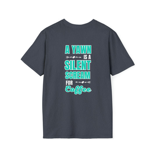 "A Yawn is a Silent Scream for Coffee" Regular Fit T-Shirt